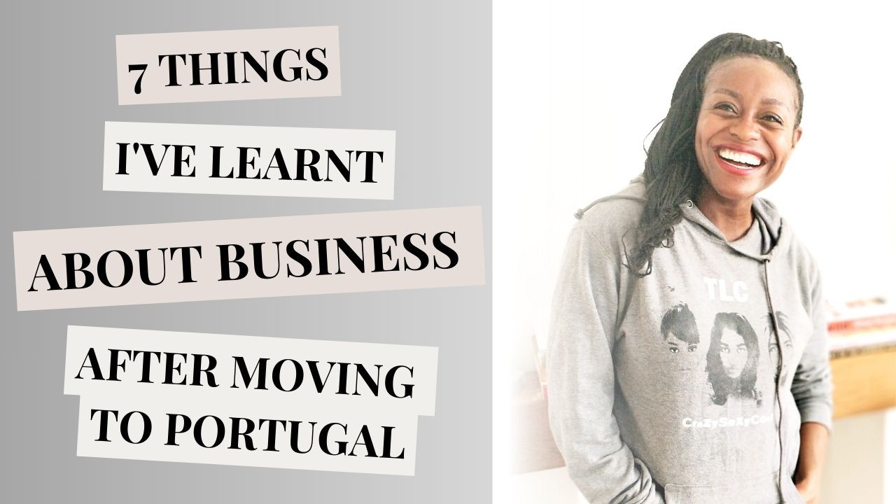 7 Things I've Learnt About Business After Moving To Portugal