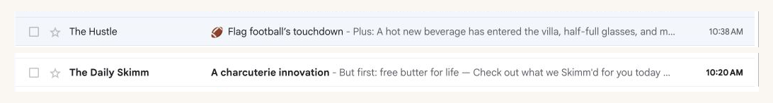 Cropped inbox showing The Hustle using a Plus preview line and the Daily Skimm using a But first preview line