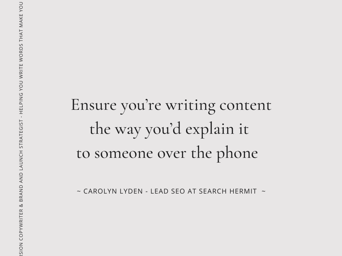 The text reads: Ensure you're writing content the way you'd explain it to someone over the phone